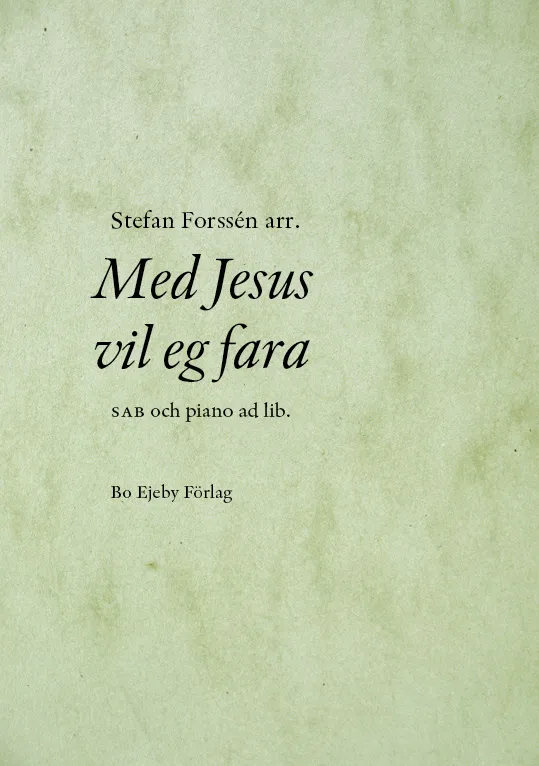 Med Jesus vil eg fara