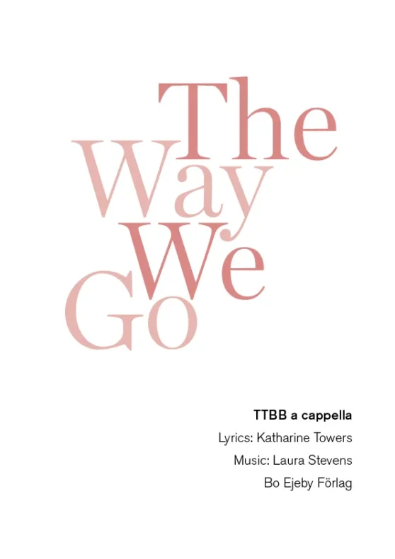 The way we go